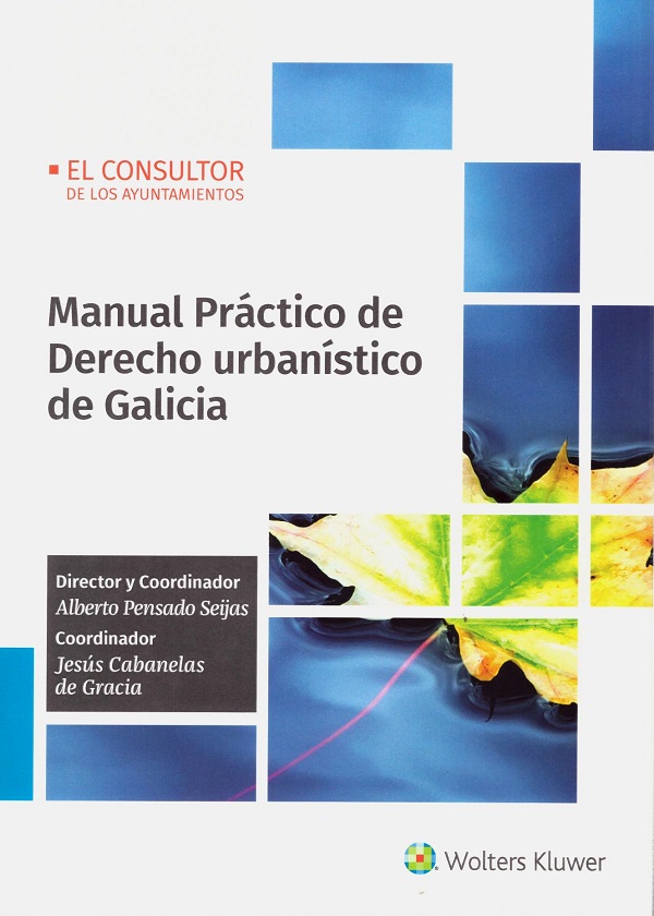 Manual práctico de derecho urbanístico de Galicia -0