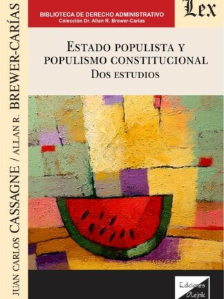 Estado Populista y Populismo Constitucional: Dos Estudios
