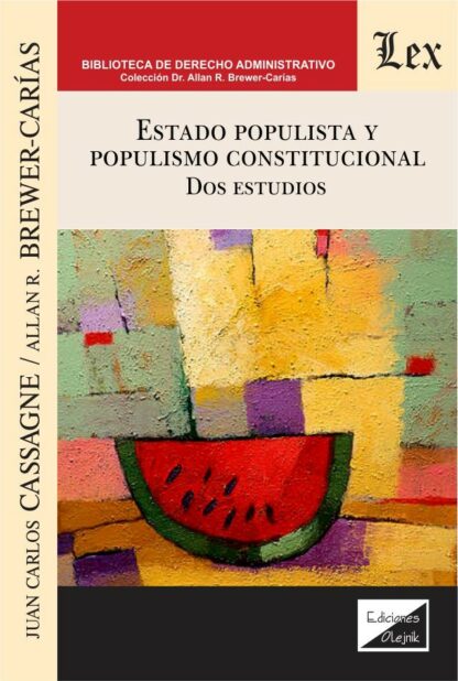 Estado Populista y Populismo Constitucional: Dos Estudios
