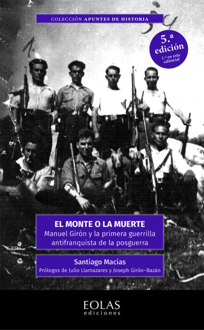 Monte o la muerte. Manuel Girón y la primera guerrilla antifranquista de la posguerra