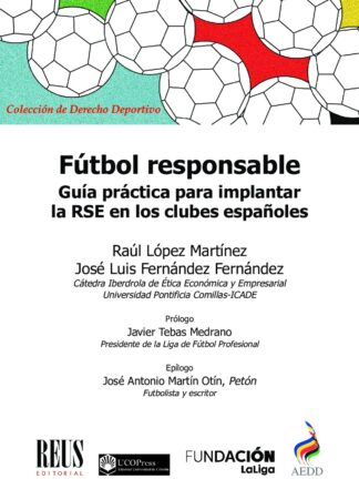 Fútbol responsable. Guía práctica para implantar la RSE en los clubes españoles
