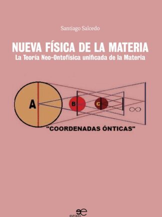 Nueva Física de la Materia. La Teoría Neo-ontofísica unificada de la Materia