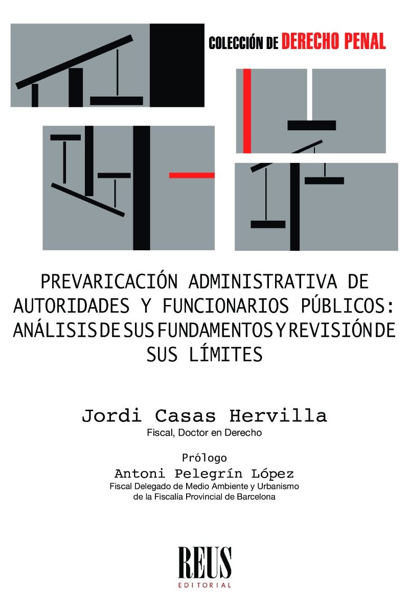 Prevaricación administrativa de autoridades y funcionarios públicos: Análisis de sus fundamentos y revisión de sus límites-0