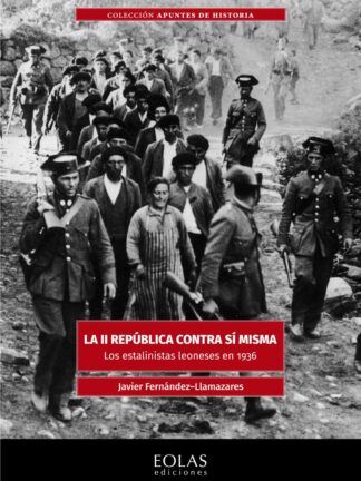 II República contra sí misma. Los estalinistas leoneses en 1936