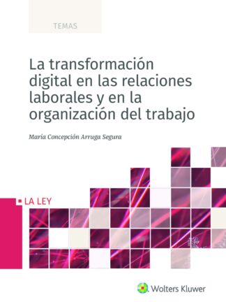 Transformación digital en las relaciones laborales y en la organización del trabajo
