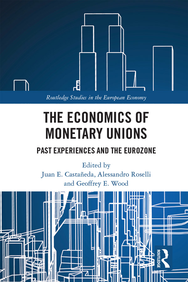 The Economics of Monetary Unions. Past Experiences and the Eurozone-0