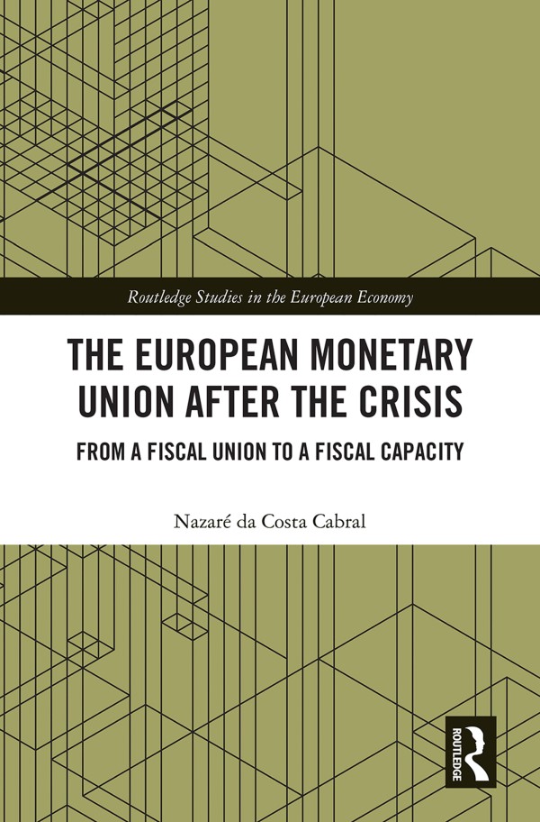 European Monetary Union After the Crisis. From a Fiscal Union to Fiscal Capacity-0