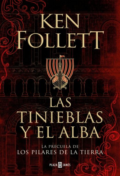 Tinieblas y el alba. La precuela de Los pilares de la tierra