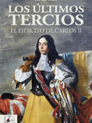 Últimos tercios. El ejército de Carlos II