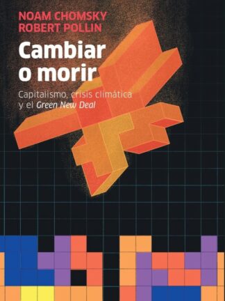 Cambiar o morir. Capitalismo, crisis climática y el Green New Deal