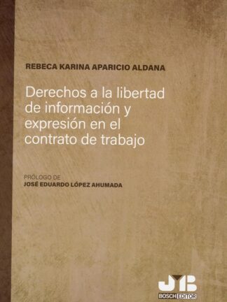 Derechos a la libertad de información y expresión en el contrato de trabajo