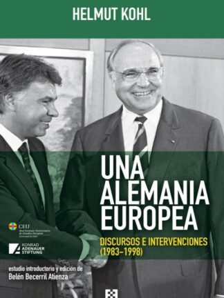 Una Alemania europea. Discursos e intervenciones (1983-1998)