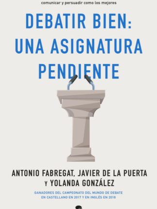 Debatir bien: una asignatura pendiente