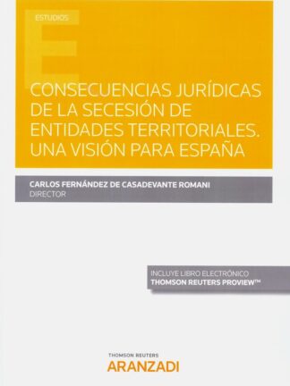 Consecuencias jurídicas de la secesión de entidades territoriales. Una visión para España
