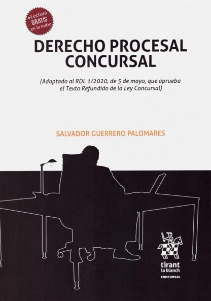 Derecho procesal concursal. (Adaptado al RDL 1/2020, de 5 de mayo, que aprueba el Texto Refundido de la Ley Concursal)