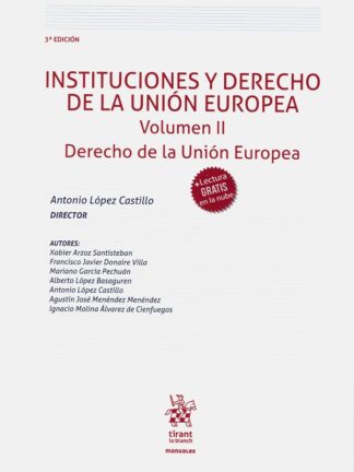 Instituciones y Derecho de la Unión Europea. Volumen II. 2020. Derecho de la Unión Europea
