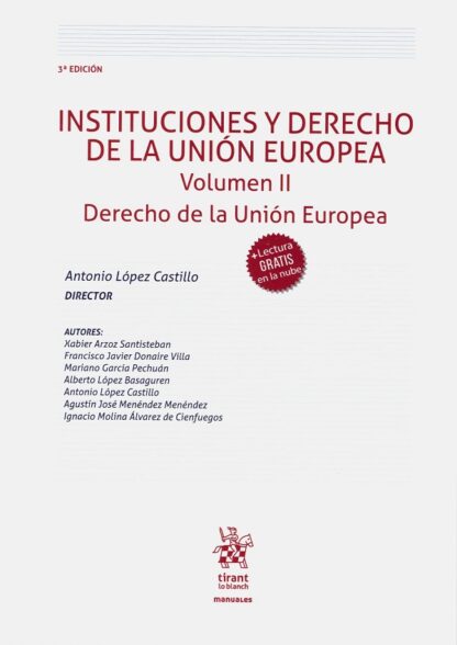 Instituciones y Derecho de la Unión Europea. Volumen II. 2020. Derecho de la Unión Europea