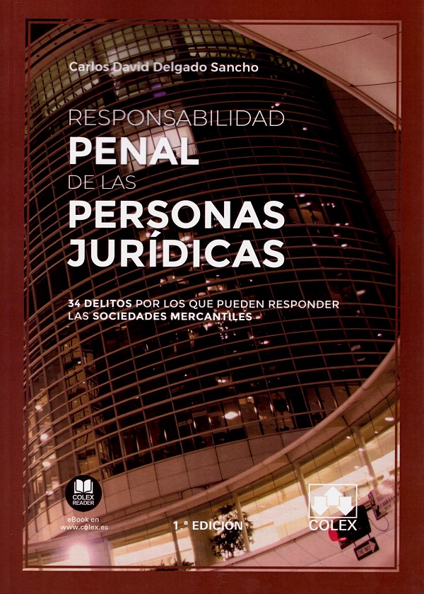 Responsabilidad penal de las personas jurídicas. 34 delitos por los que pueden responder las sociedades mercantiles-0