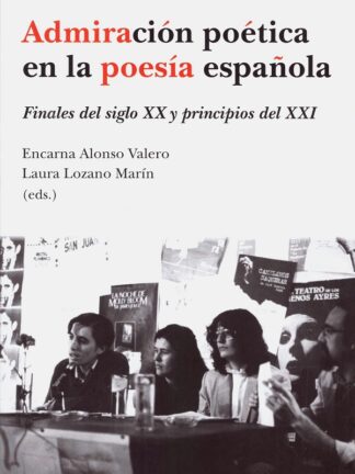 Admiración poética en la poesía española. Finales del siglo XX y principios del XXI