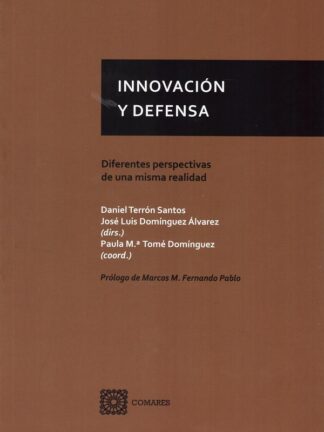 Innovación y defensa. Diferentes perspectivas de una misma realidad