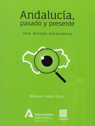 Andalucía. pasado y presente. Una mirada heterodoxa