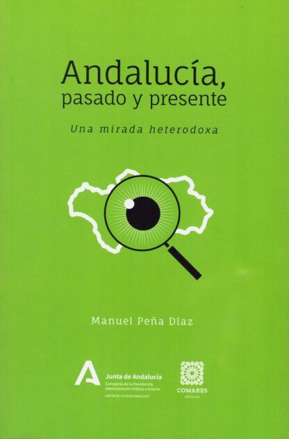 Andalucía. pasado y presente. Una mirada heterodoxa