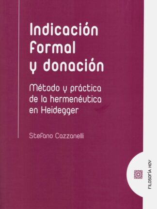 Indicación formal y donación. Método y práctica de la hermenéutica en Heidegger