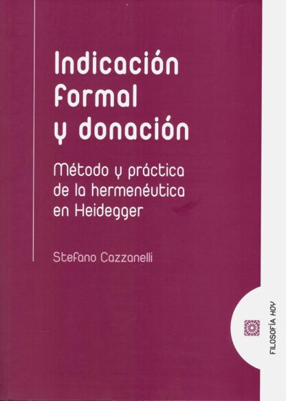 Indicación formal y donación. Método y práctica de la hermenéutica en Heidegger