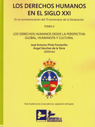 Derechos humanos en el siglo XXI. Tomo II. En la conmemoración del 70 aniversario declaración Los derechos humanos desde la perspectiva global, humanista y cultural. Edición rústica
