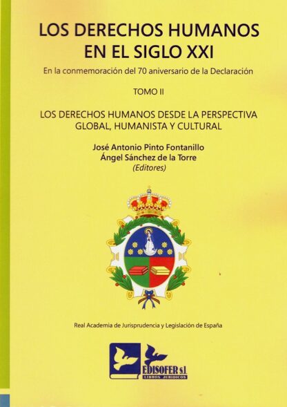 Derechos humanos en el siglo XXI. Tomo II. En la conmemoración del 70 aniversario declaración Los derechos humanos desde la perspectiva global, humanista y cultural. Edición rústica
