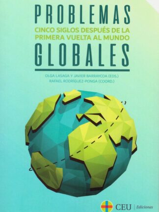 Problemas globales. Cinco siglos después de la primera vuelta al mundo