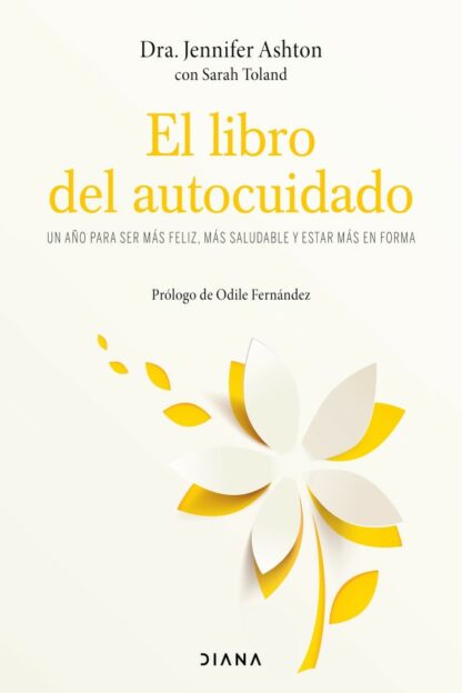 Libro del autocuidado. Un año para ser más feliz, más saludable y estar más en forma