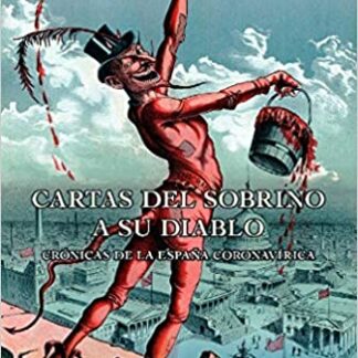 Cartas del sobrino a su diablo. Crónicas de la España coronavírica
