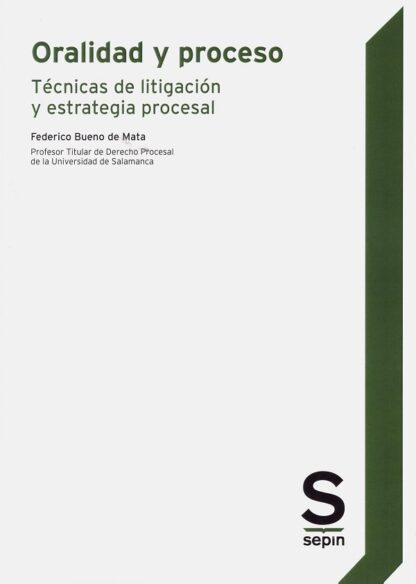 Oralidad y proceso. Técnicas de litigación y estrategia procesal