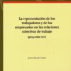Representación de los trabajadores y de los empresarios en las relaciones colectivas de trabajo ( Incluye cuadernillo con preguntas test)-52386