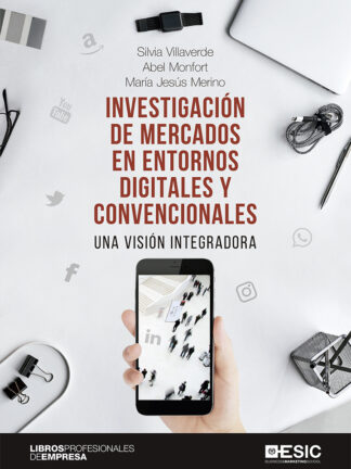 Investigación de mercados en entornos digitales y convencionales. Una visión integradora