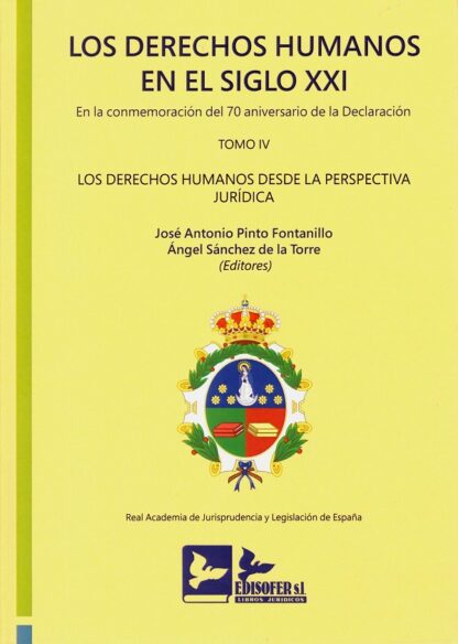 Derechos humanos en el Siglo XXI. Tomo IV. En la conmemoración del 70 aniversario declaración Los derechos humanos desde la perspectiva jurídica. Edición Encuadernada.