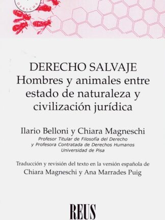 Derecho salvaje. Hombres y animales entre estado de naturaleza y civilización jurídica