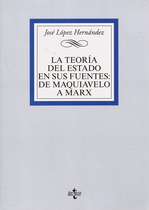 Teoría del Estado en sus Fuentes: de Maquiavelo a Marx -0