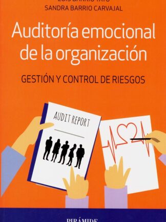 Auditoría emocional de la organización. Gestión y control de riesgos