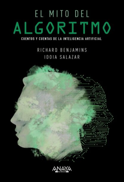 Mito del algoritmo. Cuentos y cuentas de la inteligencia artificial