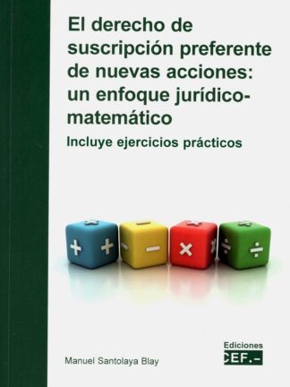 Derecho de suscripción preferente de nuevas acciones: un enfoque jurídico-matemático. Incluye ejercicios prácticos
