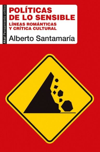Políticas de lo sensible. Líneas románticas y crítica cultural. Alberto Santamaría