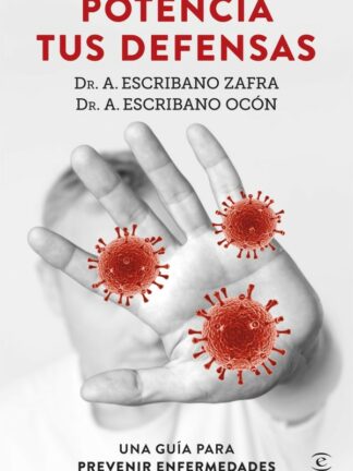 Potencia tus defensas. Una guía para prevenir enfermedades
