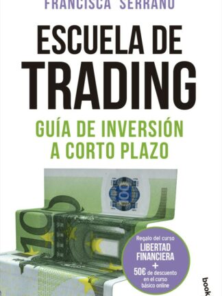 Escuela de trading. Guía de inversión a corto plazo