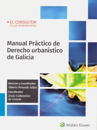 Manual práctico de derecho urbanístico de Galicia