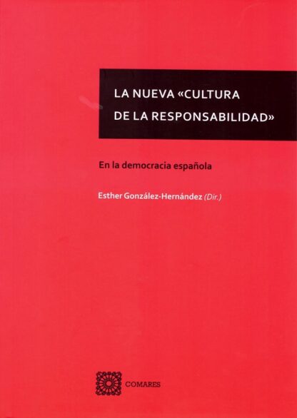 La nueva cultura de la responsabilidad. En la democracia española