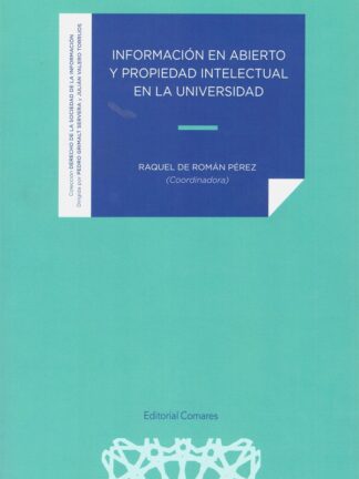 Información en abierto y propiedad intelectual en la universidad