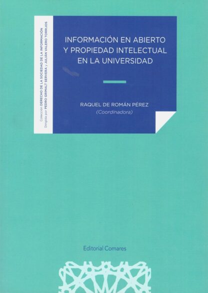 Información en abierto y propiedad intelectual en la universidad