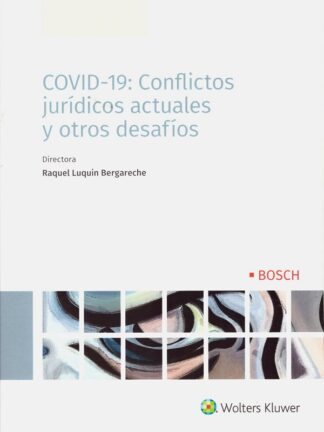 COVID-19: Conflictos jurídicos actuales y otros desafíos